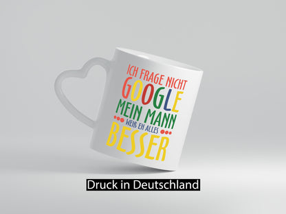 Mann weiß alles besser | Ehe Google Partnerschaft Humor Geschenkidee Tasse