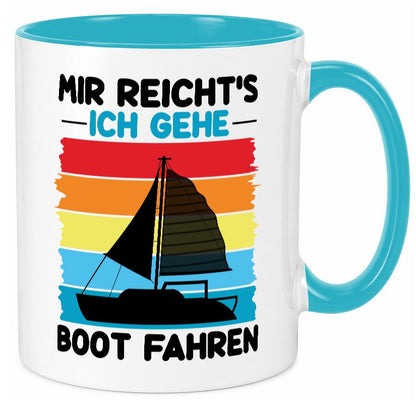 Mir reichts ich geh Boot Fahren | Bootsfahrer Motorboot v2 Humor Geschenkidee Tasse