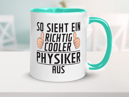 Richtig Cooler Physiker | Physik Geschenkidee Humor Tasse