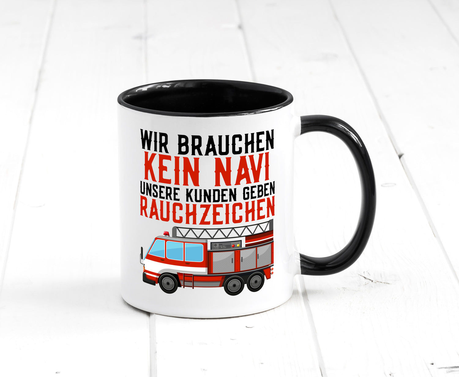 Wir brauchen kein Navi | Feuerwehr Brand Rauchzeichen Geschenkidee Humor Tasse