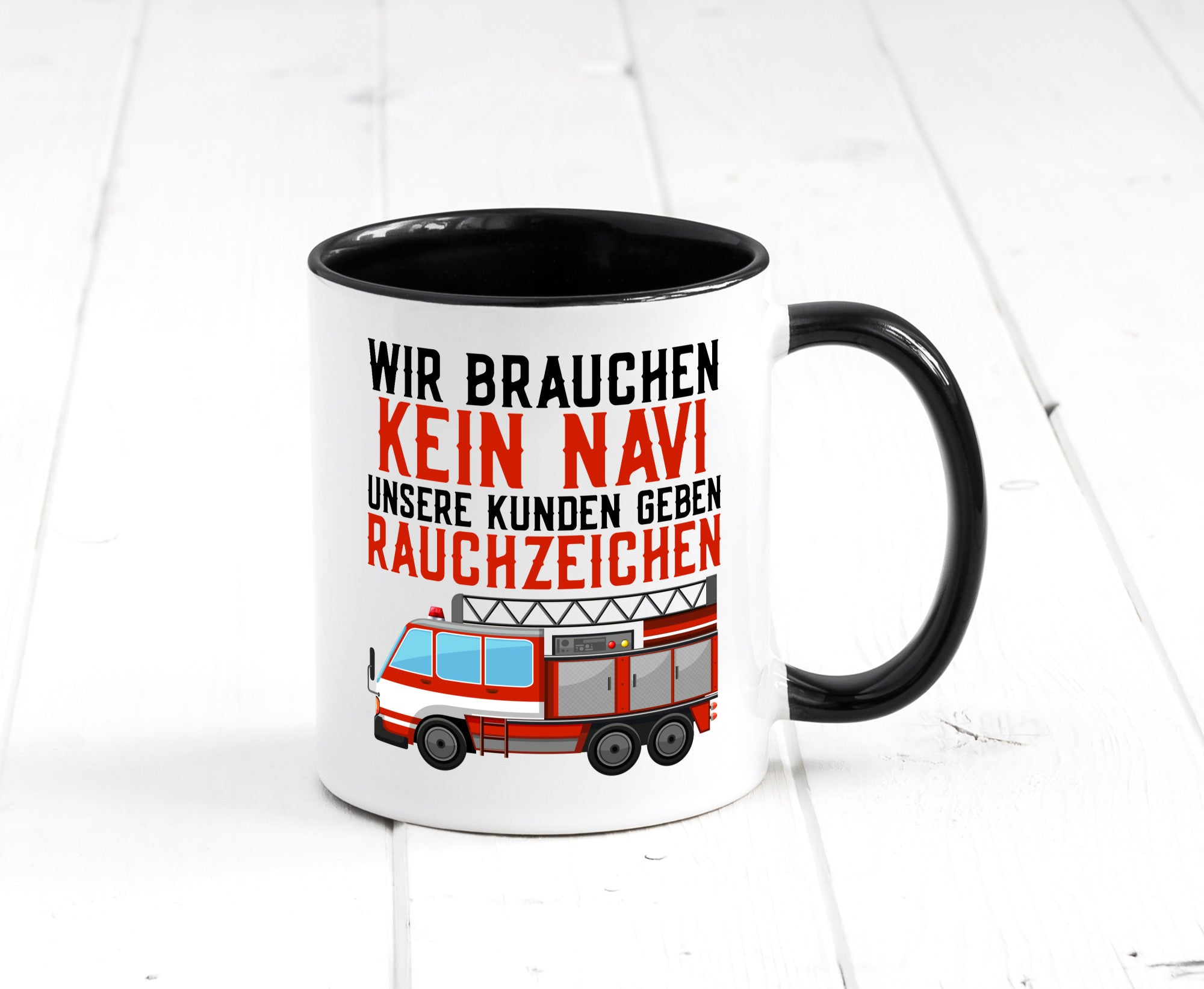 Wir brauchen kein Navi | Feuerwehr Brand Rauchzeichen Geschenkidee Humor Tasse