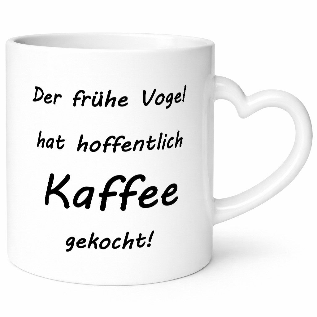 Der frühe Vogel hat hoffentlich Kaffee gekocht! lustiger Spruch Geschenk Humor
