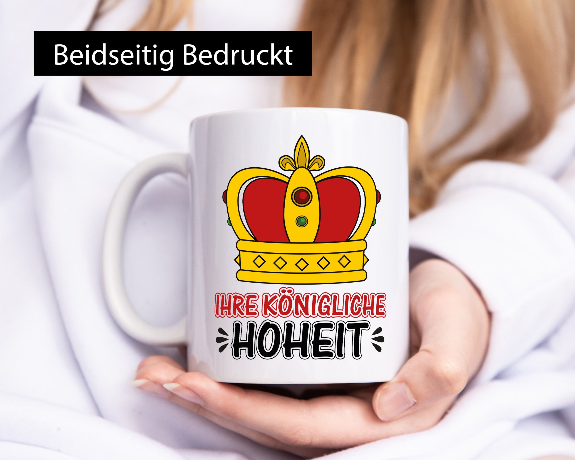 Ihre königliche Hoheit | Spruch Tasse Krone König lustiger Geschenk Humor