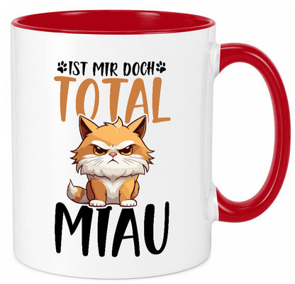 Ist mir doch total Miau | Katze Katzenliebhaber Geschenk Tierliebhaber Humor