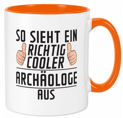 Richtig Cooler Archäologe | Archäologie Forscher Humor Geschenkidee Tasse