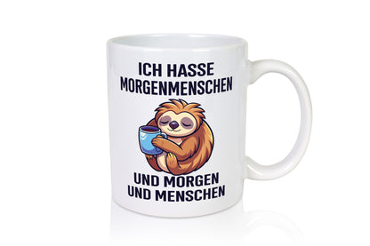 Ich hasse Morgenmenschen und morgen | Faultier Kaffee Geschenk Tierliebhaber