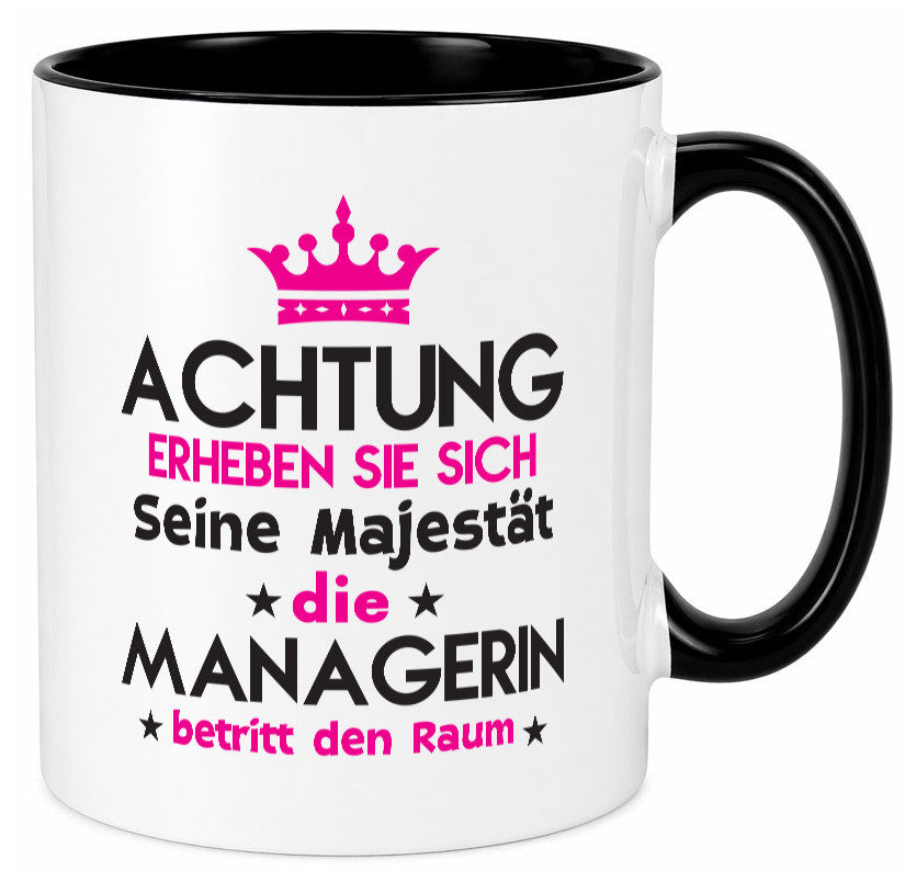 Seine Majestät Managerin | Management lustig Humor Geschenkidee Geschenk Tasse