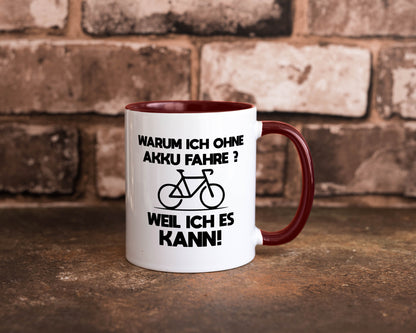 Warum ich ohne Akku fahre weil ichs kann | Radfahren Geschenk Humor