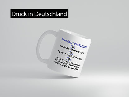 Ich habe immer Recht Raumausstatterin | Wohn Ausstatterin v2 Geschenkidee Humor