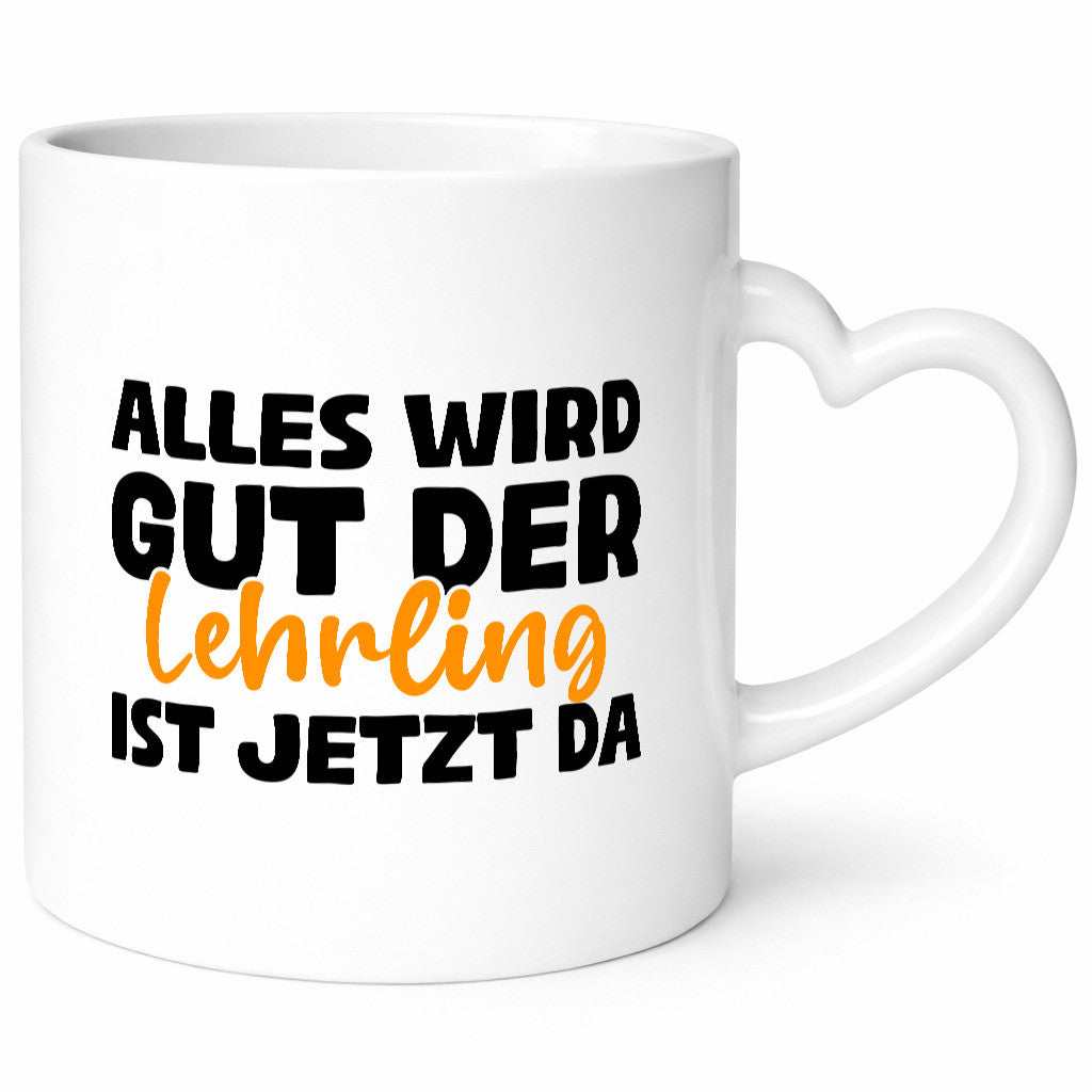 Alles wird gut, der Lehrling ist da | Ausbildung Geschenk Humor Geschenkidee