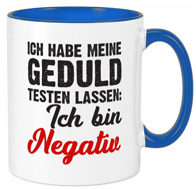 Geduld testen lassen | ungeduld lustiger Spruch Geschenk Humor Geschenkidee Tasse