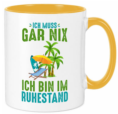 Ich muss gar nix bin im Ruhestand | Rentner lustiger Spruch Geschenk Jubiläum Tasse