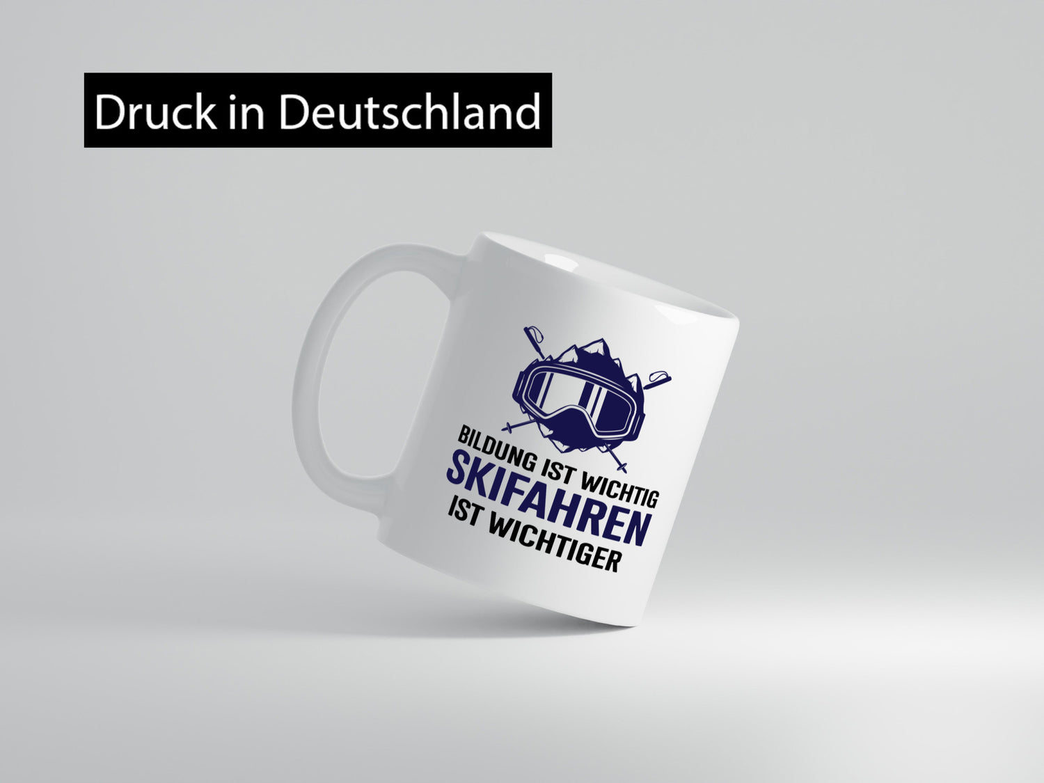 Bildung ist Wichtig | Skifahren Wichtiger Alpen Humor Geschenkidee Tasse