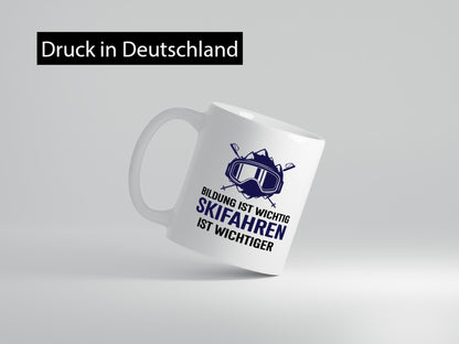 Bildung ist Wichtig | Skifahren Wichtiger Alpen Humor Geschenkidee Tasse