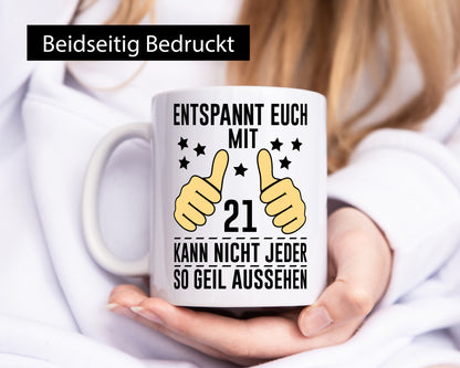 21. Geburtstag | 21 Jahre Geil aussehen Entspannt euch v2 lustig Geschenkidee