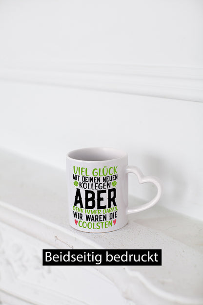 Viel Glück | neue Kollegen Arbeit Büro Jobwechsel v2 Humor Geschenkidee Tasse