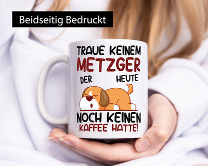 Traue keinem Metzger | Fleischer Metzgerei lustiger Spruch Geschenk Humor