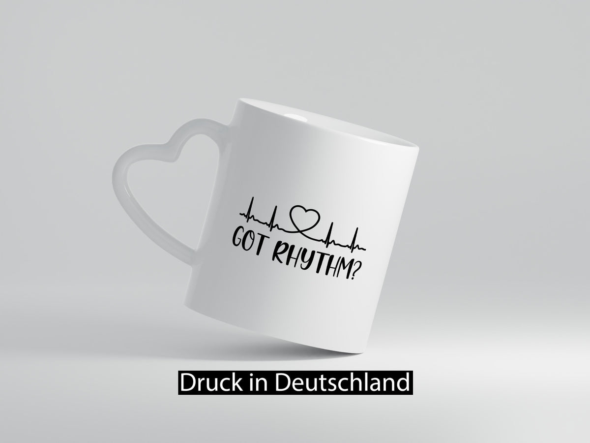 Got Rhythm? | Herzschlag Herz Geschenkidee Humor Tasse
