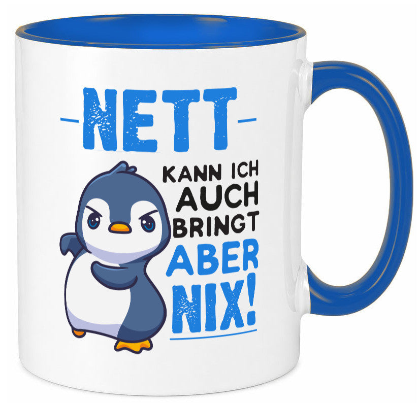 Nett kann ich auch | lustige Spruchtasse Pinguin Geschenk Humor Geschenkidee