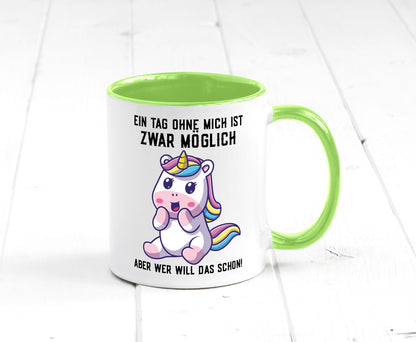 Ein Tag ohne mich ist möglich | süßes Einhorn Comic Geschenk Humor Geschenkidee
