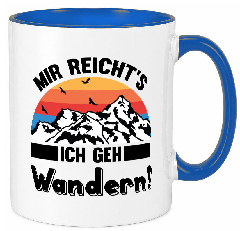 Mir reichts ich geh Wandern | Berge Laufen Natur Humor Geschenkidee Tasse