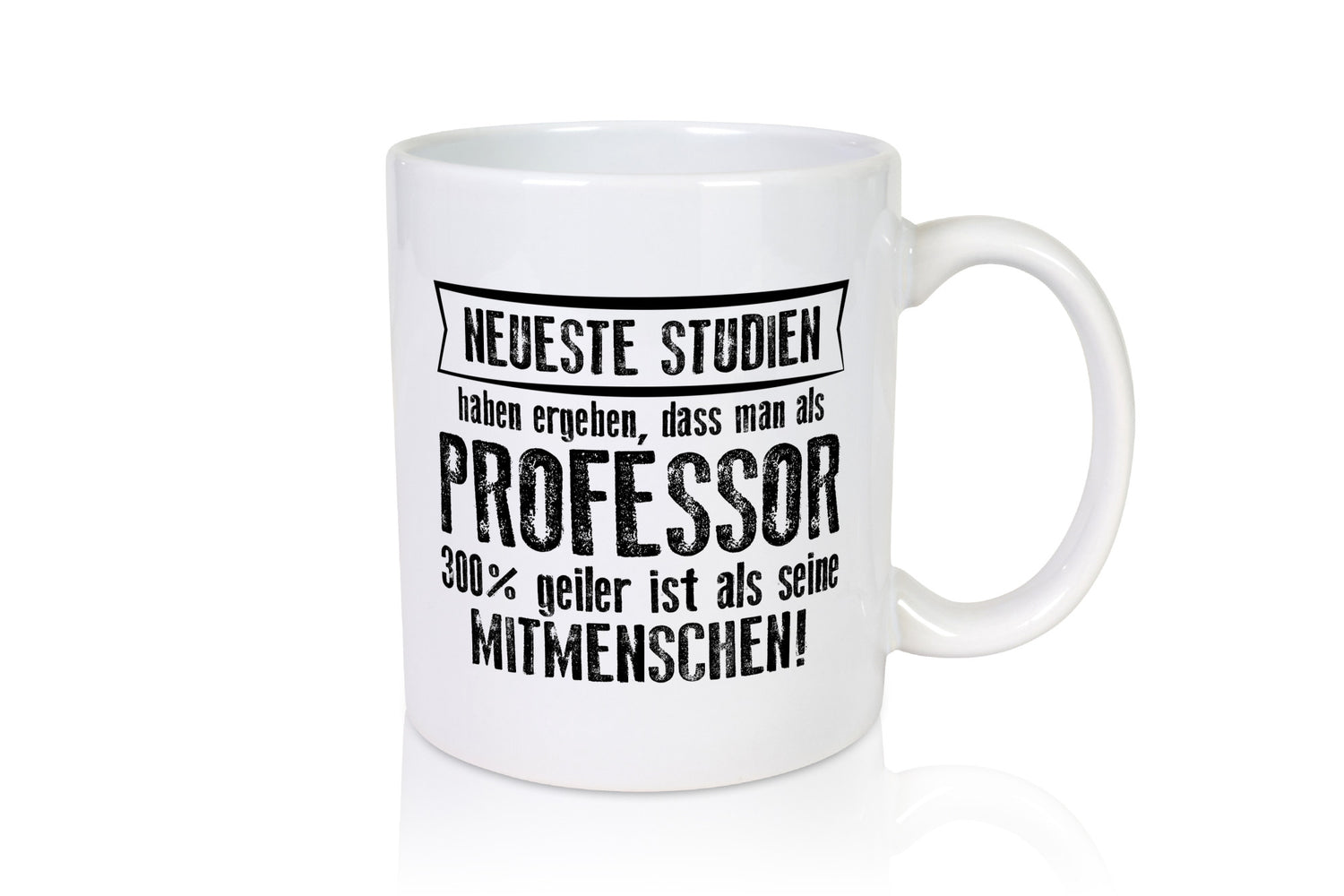Neuste Studien: Professor | Uni Universität Humor Geschenkidee Tasse
