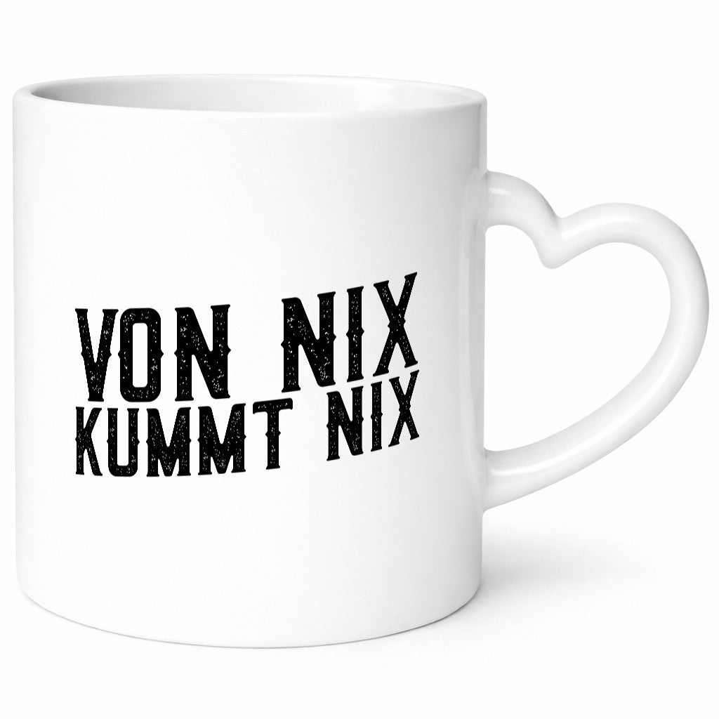 Von nix kommt | Faule Menschen Lazy Humor Geschenkidee Tasse