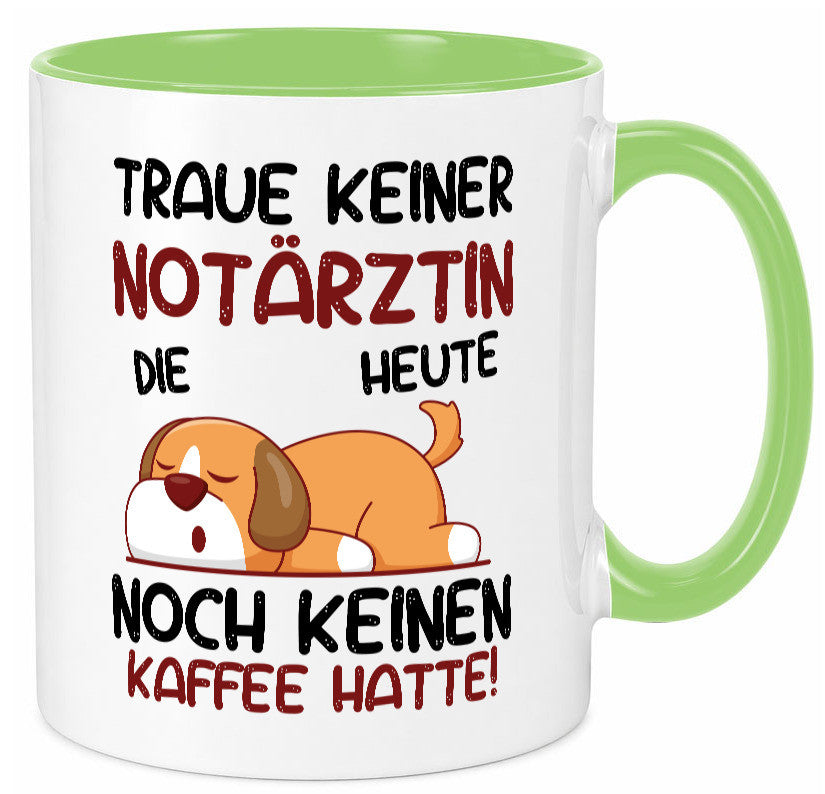 Traue keinem Notärztin | Ã„rztin lustiger Spruch Geschenk Humor Geschenkidee Tasse