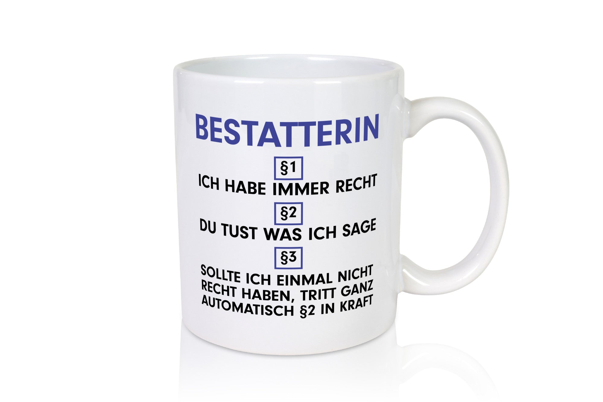 Ich habe immer Recht Bestatterin | Bestattung v2 lustiger Spruch Geschenk Humor