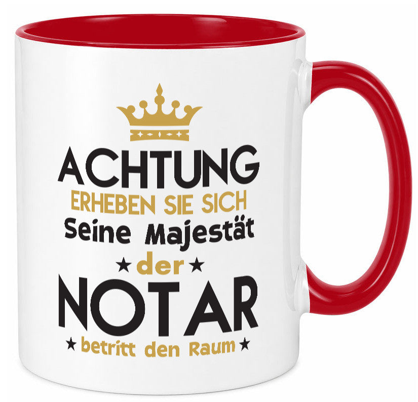 Seine Majestät Notar | Jurist Humor Geschenkidee Tasse