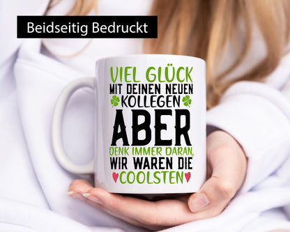 Viel Glück | neue Kollegen Arbeit Büro Jobwechsel v2 Humor Geschenkidee Tasse