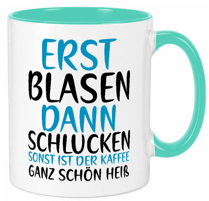 Erst Blasen dann Schlucken | kecker Spruch Lippenstift Geschenkidee Humor Tasse
