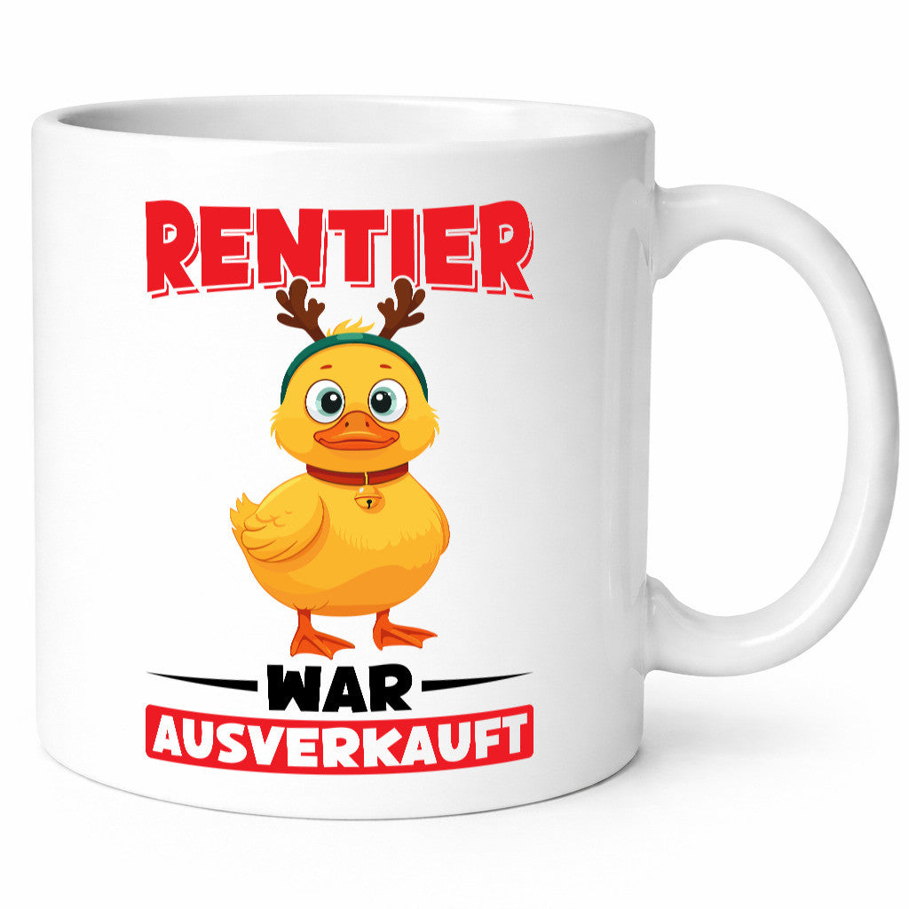 Rentier war ausverkauf | Ente lustig Tierliebhaber Humor Geschenk Tasse