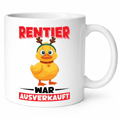 Rentier war ausverkauf | Ente lustig Tierliebhaber Humor Geschenk Tasse