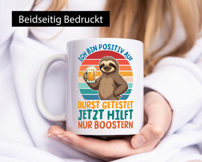 Positiv auf durst getestet | Biertrinker Faultier Geschenk Tierliebhaber Humor