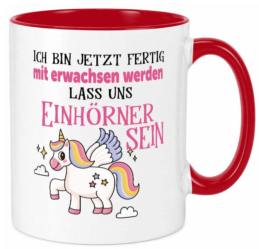 Bin erwachsen jetzt, lass uns ein einhorn sein Humor Geschenkidee Tasse