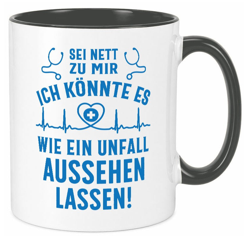 Sei nett, könnte wie ein Unfall aussehen | Stethoskop v3 lustig Humor Tasse