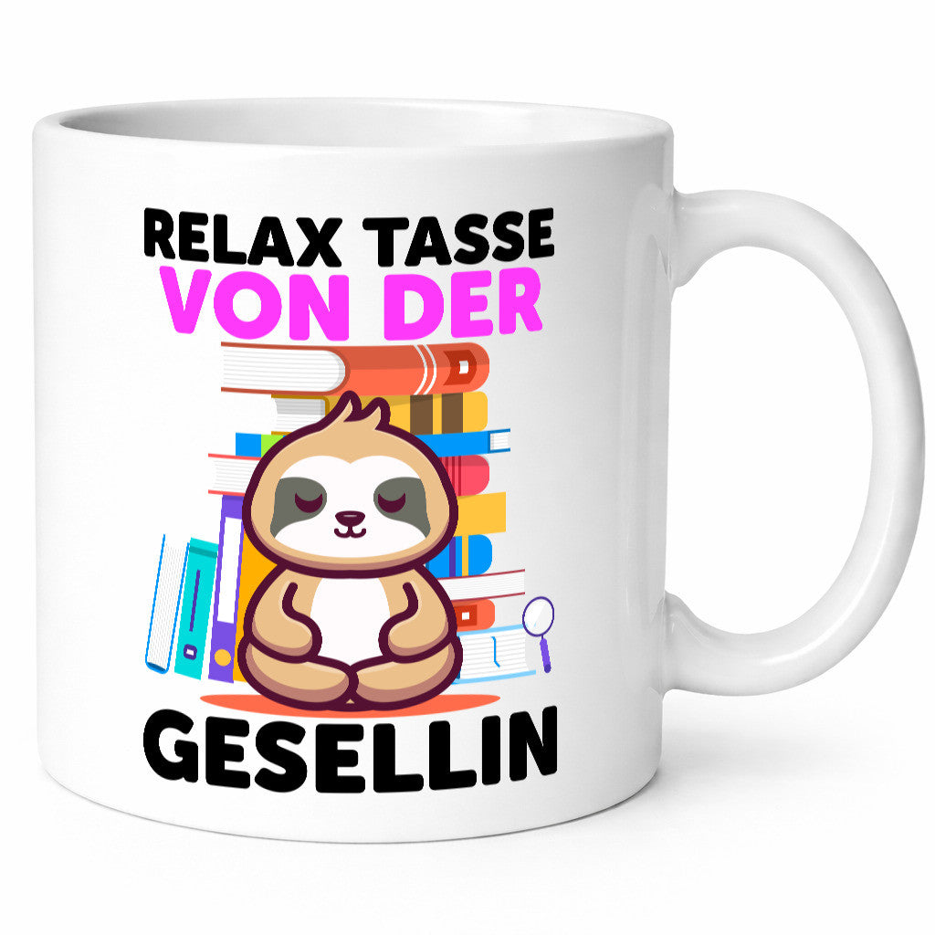 Relax Tasse: Gesellin | Handwerkerinnen lustig Humor Geschenkidee Geschenk Tasse