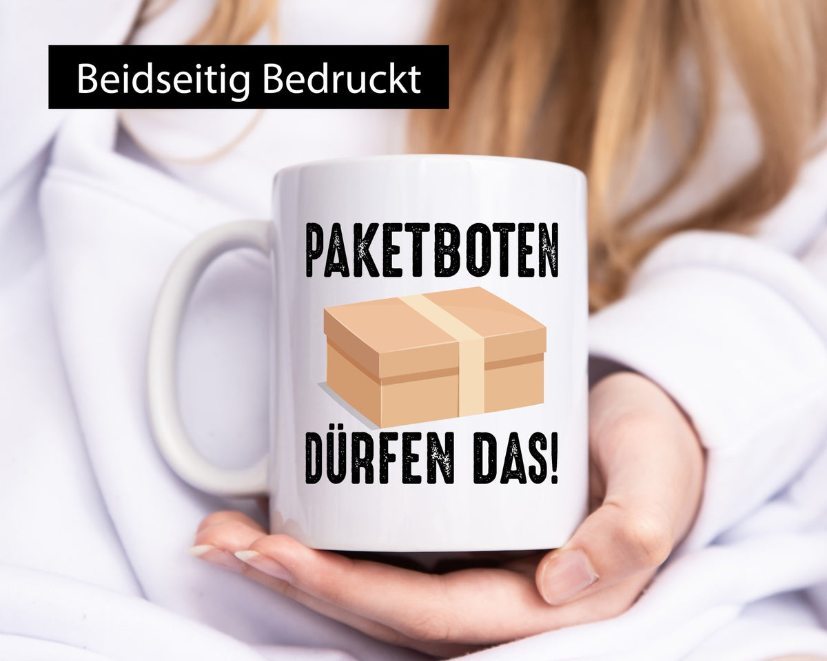Paketboten dürfen das | Zusteller Post Paket Kurier lustiger Spruch Geschenk Tasse