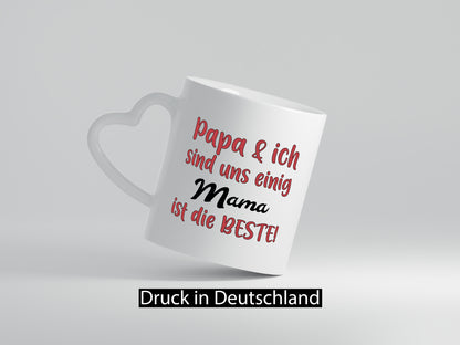 Papa &amp; ich sind uns einig | Mama ist die Beste Geschenkidee Familie Humor Tasse