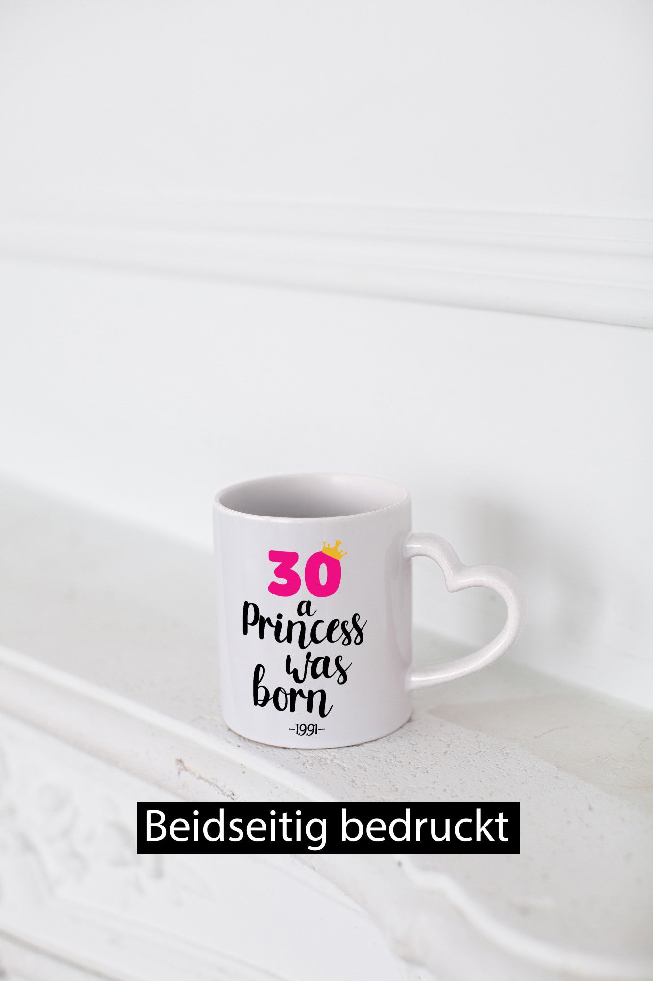 30 a Princess was born | Jahrgang 1991 lustig Humor Geschenkidee Geschenk Tasse