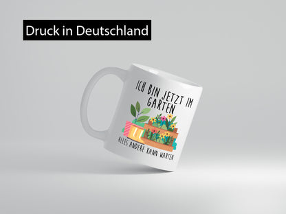 Ich bin im Garten alles andere kann warten | Gärtner lustiger Spruch Geschenk