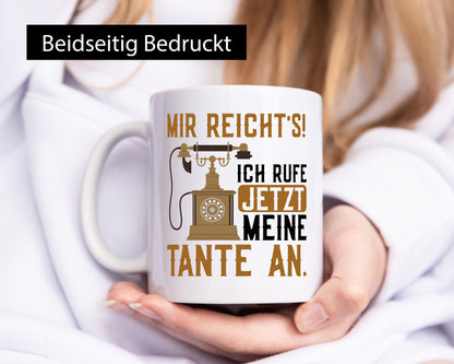 Mir reichts! Ich rufe meine Tante an | Familie lustig Geschenkidee Geschenk