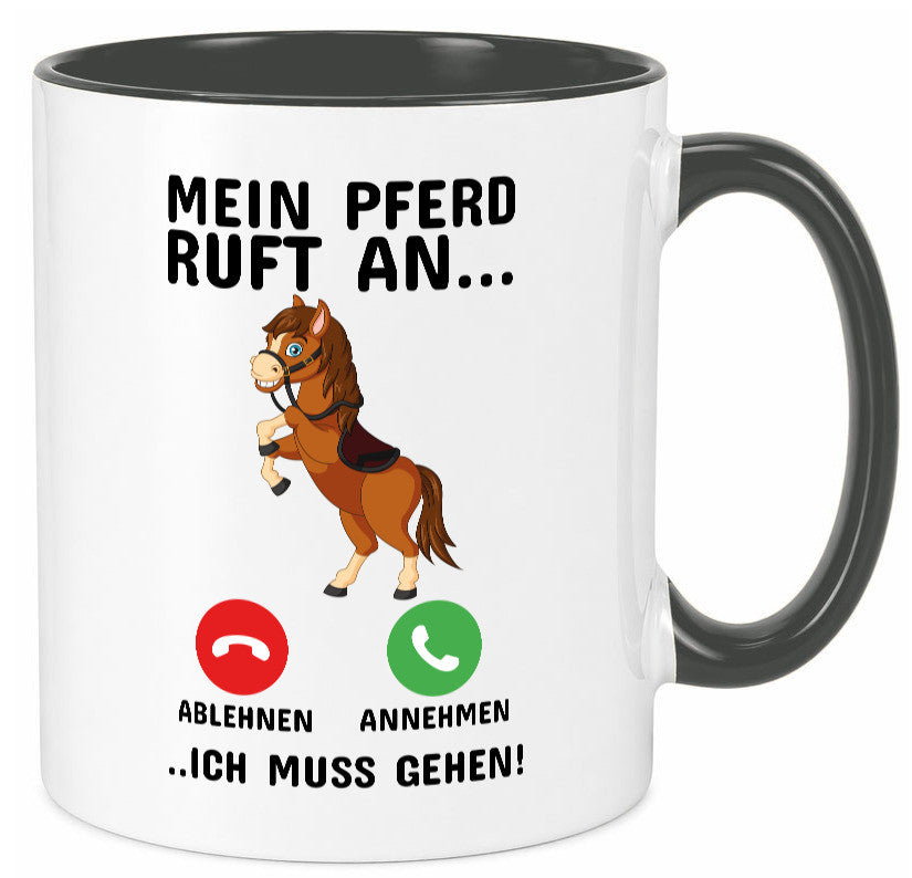 Mein Pferd ruft an Humor Geschenkidee Tasse