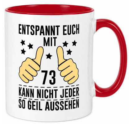73. Geburtstag | 73 Jahre Geil aussehen Entspannt euch v2 Geschenkidee Humor
