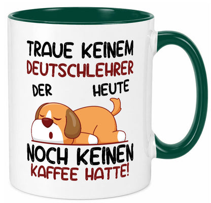 Traue keinem Deutschlehrer | Lehrer Schule lustig Humor Geschenkidee Geschenk Tasse