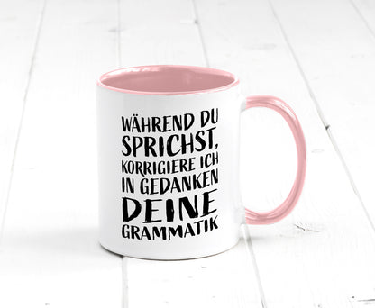 Während du sprichst, Grammatik korrigieren lustiger Spruch Geschenk Humor