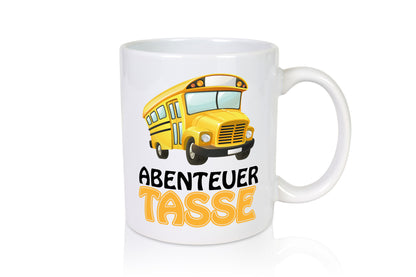 Abendteuer Tasse Geschenk Humor Geschenkidee lustiger Spruch