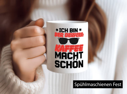 Kaffee macht schön Geschenk Humor Geschenkidee lustiger Spruch Tasse