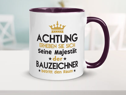 Seine Majestät Bauzeichner | Zeichner lustig Humor Geschenkidee Geschenk Tasse